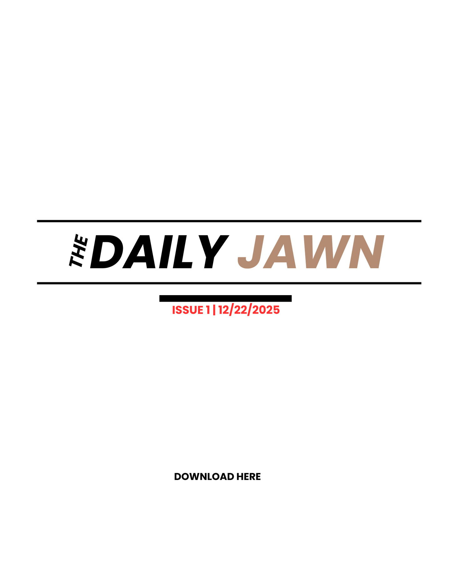 THE DAILY JAWN ISSUE 1: THE REBIRTH IS NOW