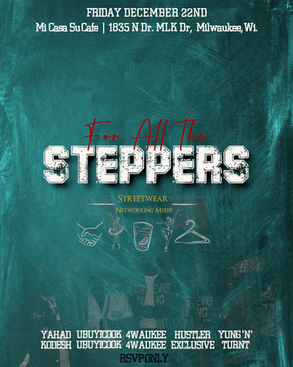 For All The Steppers Event RSVP 9PM - 2AM