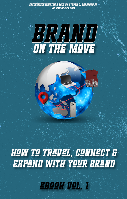 Brand On The Move: How To Travel, Connect & Expand W/ Your Brand (Ebook Vol.1)